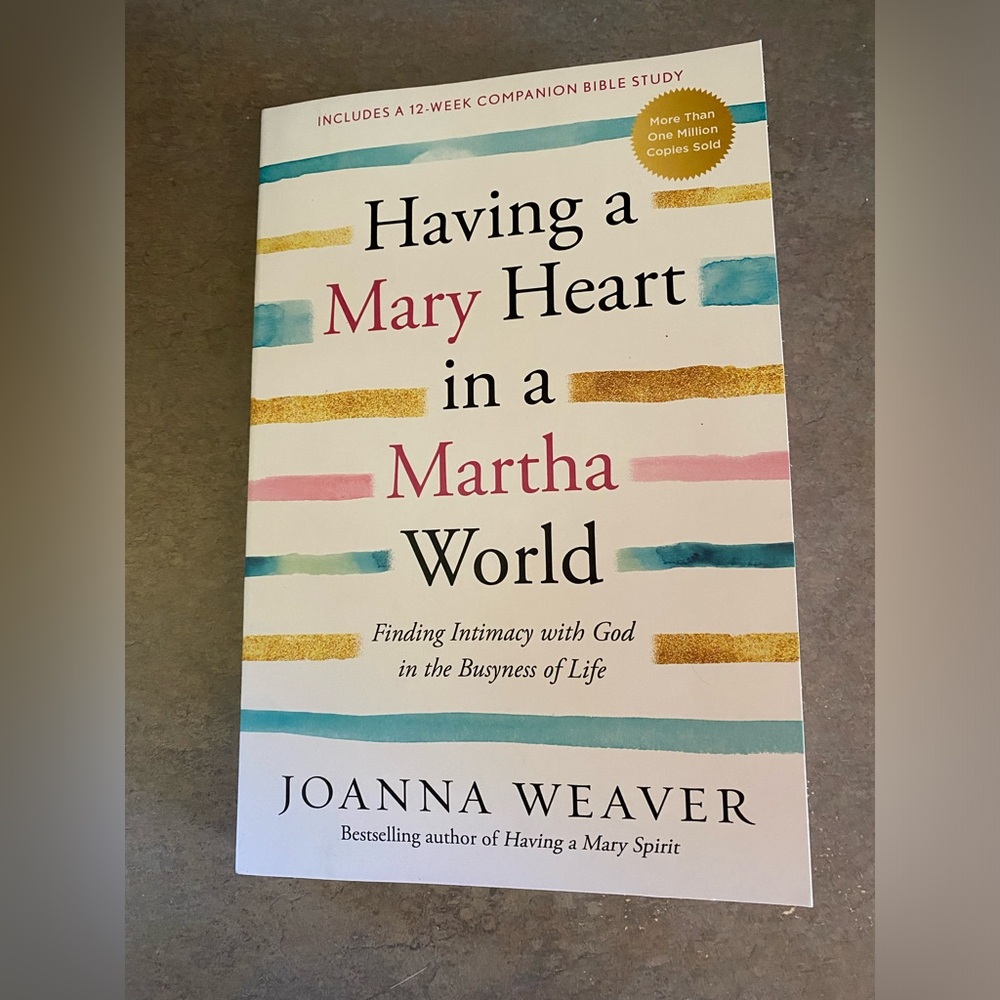 Having A Merry Heart In A Martha World book by Joanna Weaver
